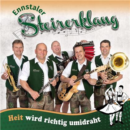 Ennstaler Steirerklang - Heit Wird Richtig Umidraht
