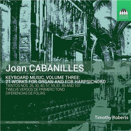 Timothy Roberts & Juan Bautista José Cabanilles - Keyboard Music 3