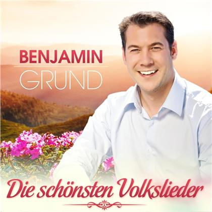 Benjamin Grund - Die schönsten deutschen Volkslieder