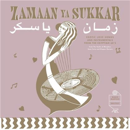 Zamaan Ya Sukkar - Exotic Love Songs & Instrumentals From Egyptian 60's (2019 Reissue, Radio Martiko, LP)
