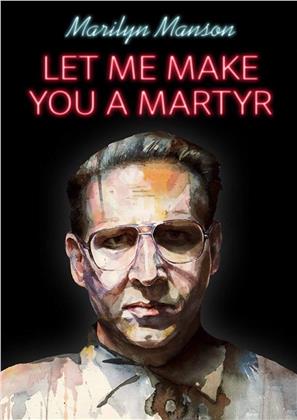 Let Me Make You A Martyr (2016)