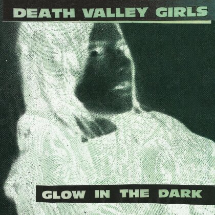 Death Valley Girls - Glow In The Dark (2019 Reissue, Burger Records, Green, LP)