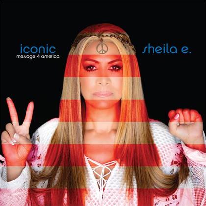 Sheila E - Iconic Message 4 America (2019 Reissue)