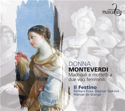 Il Festino, Manuel de Grange & Claudio Monteverdi (1567-1643) - Donna - Madrigali