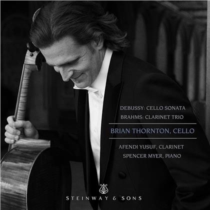 Claude Debussy (1862-1918), Johannes Brahms (1833-1897), Afendi Yusuf, Brian Thornton & Spencer Myer - Cello Sonata / Clarinet Trio