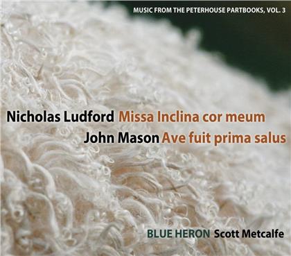 Nicholas Ludford (ca. 1490-1557), Scott Metcalfe & Blue Heron - Nicholas Ludford: Missa..