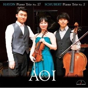 Aoi Trio, Franz Joseph Haydn (1732-1809) & Franz Schubert (1797-1828) - Piano Trio No. 27 & Piano Trio No. 2 (Japan Edition)