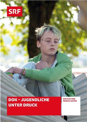 DOK - Jugendliche unter Druck - SRF Dokumentation