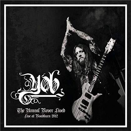 Yob - Unreal Never Lived (2019 Reissue, Burning World)