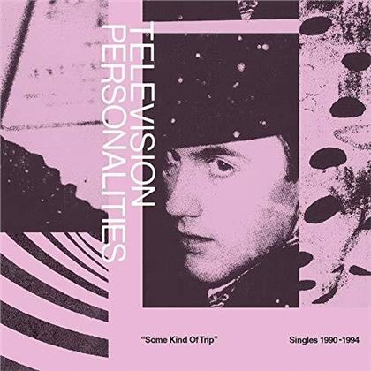 Television Personalities - Some Kind Of Trip: Singles 1990-1994 (RSD 2019, 2 LPs)