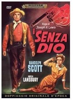 I senza Dio (1955) (Western Classic Collection, Doppiaggio Originale D'epoca, Riedizione)