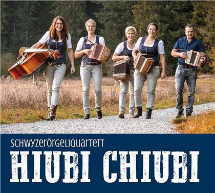Schwyzerörgeliquartett Hiubi Chiubi - Hiubi Chiubi