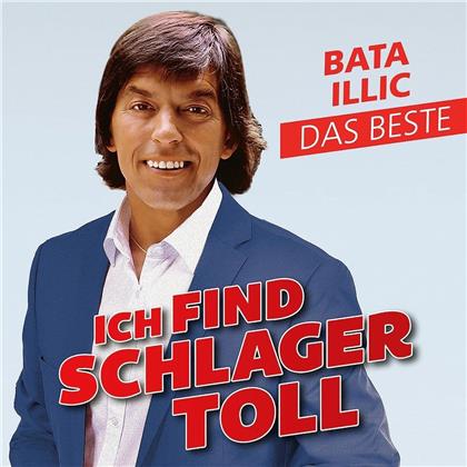 Bata Illic - Ich Find Schlager Toll