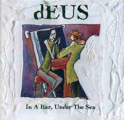 Deus - In A Bar Under The Sea (2019 Reissue, 2 LPs)