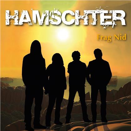 Hamschter - Frag nid
