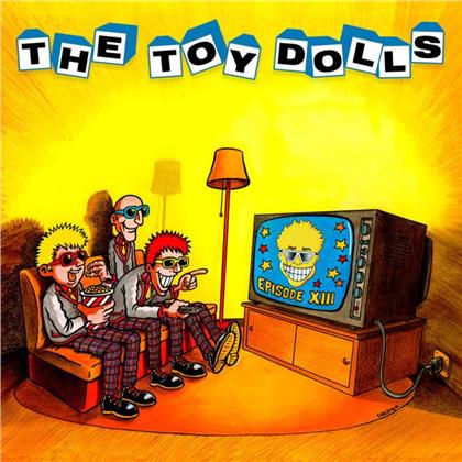 The Toy Dolls - Episode XIII