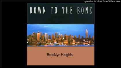 Down To The Bone - Brooklyn Heights (12" Maxi)