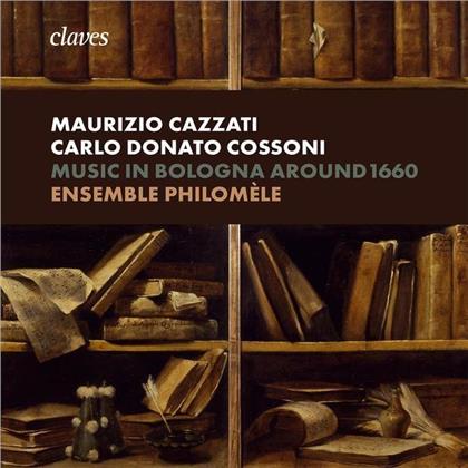 Maurizio Cazzati (1616-1678), Carlo Donato Cossoni (1623-1700) & Ensemble Philomèle - Musik In Bologna Um 1660