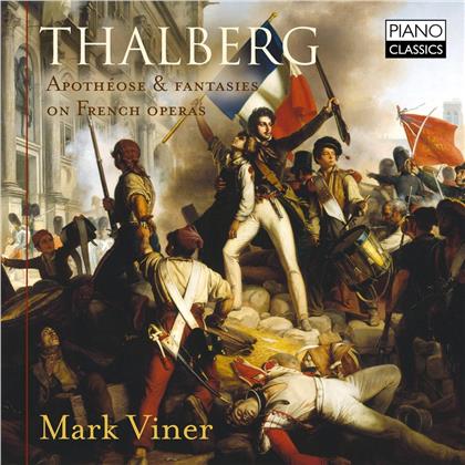 Sigismund Thalberg (1812-1871) & Mark Viner - Apotheose & Fantaisies On French Operas