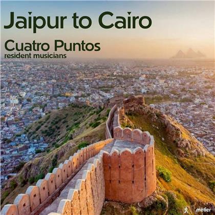 Kevin Bishop & Cuatro Punto Resident Artists - Jaipur To Cairo