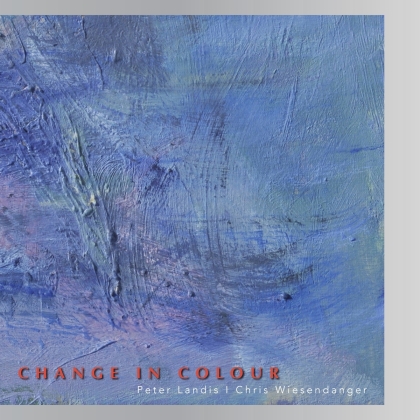 Peter Landis & Chris Wiesendanger - Change In Colour