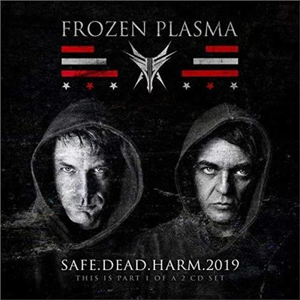 Frozen Plasma - Safe Dead Harm 2019 (2 Track)