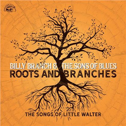 Billy Branch & The Sons Of Blues - Roots And Branches - The Songs Of Little Walter
