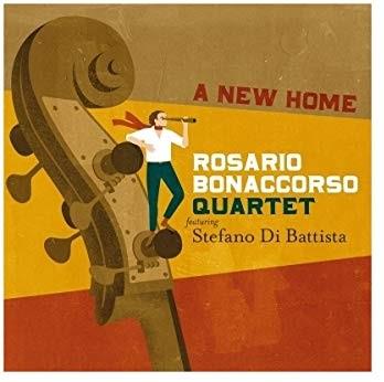 Rosario Bonaccorso feat. Stefano Di Battista - A New Home