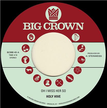 Holy Hive - Oh I Miss Her So (7" Single)