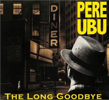 Pere Ubu - The Long Goodbye (2 CDs)