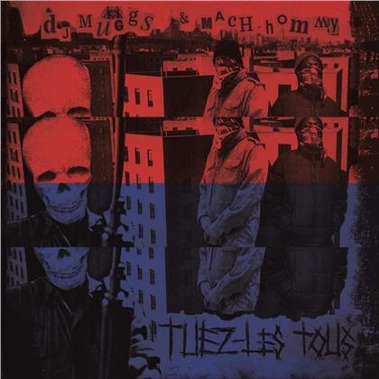 DJ Muggs & Mach Hommy - Tuez-Les Tous