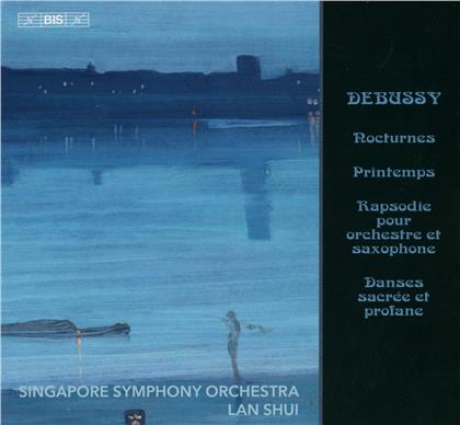 Claude Debussy (1862-1918), Lan Shui & Singapore Symphony Orchestra - Nocturnes / Printemps / Rapsodie pour Orchestre et Saxophone - Danses Sacrées et Preofanes (Hybrid SACD)
