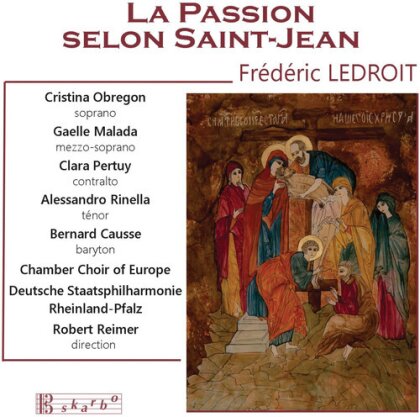 Frédéric Ledroit, Robert Reimer & Deutsche Staatsphilharmonie - Passion Selon Saint-Jean