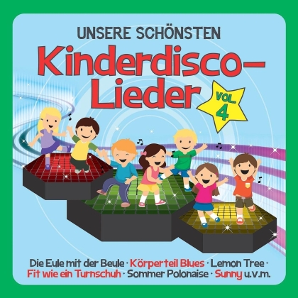 Familie Sonntag - Unsere Schönsten Kinderdisco-Lieder Vol. 4 - Unsere Schoensten