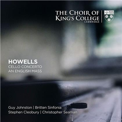 King's College Choir, Cambridge, Herbert Howells (1892-1983), Sir Stephen Cleobury, Christopher Seaman & Guy Johnston - Cello Concerto & An English Mass