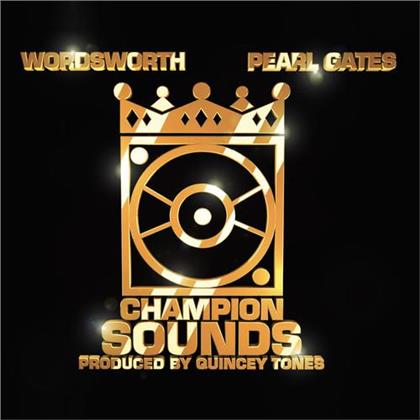 Wordsworth & Pearl Gates - Champion Sounds