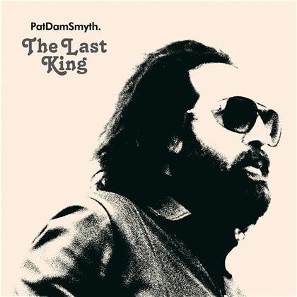 Pat Dam Smyth - The Last King (LP)