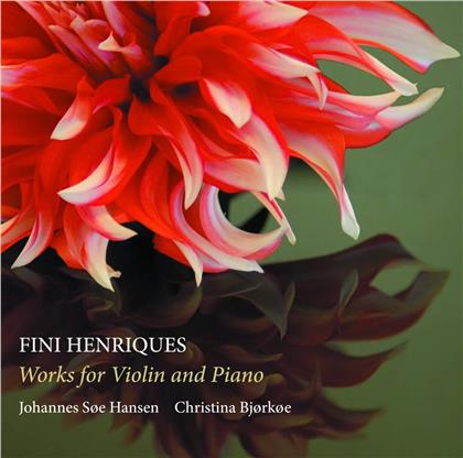Fini Henriques (1867-1940), Johannes Soe Hansen & Christina Björköe - Works For Violin & Piano