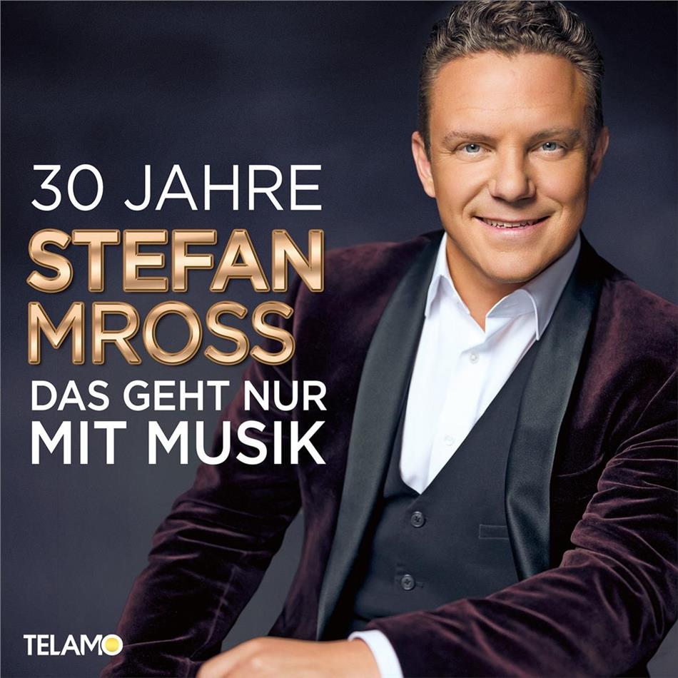 Stefan Mross - 30 Jahre: Das geht nur mit Musik