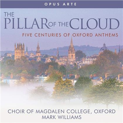 Mark Williams & Choir of Magdalen College Oxford - The Pillar Of The Cloud: Five Centuries Of Oxford Anthems