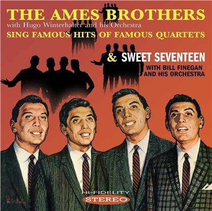 Ames Brothers - Sing Famous Hits Of Famous Quartets / Sweet Seventeen