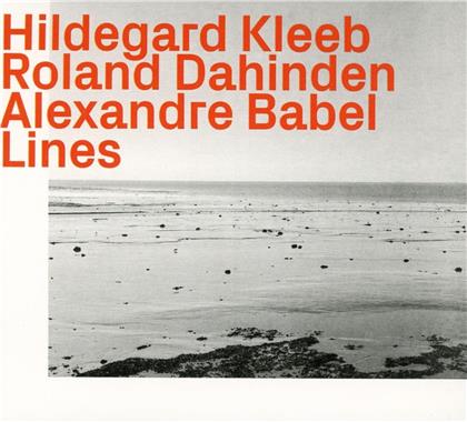 Roland Dahinden, Alexandre Babel & Hildegard Kleeb - Lines