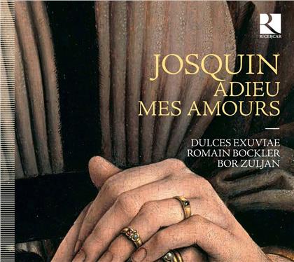 Dulces Exuviae, Zuljan & Josquin Desprez (1440-1521) - Adieu Mes Amours