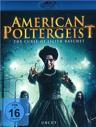 American Poltergeist - The Curse of Lilith Ratchet (2018)