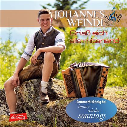 Johannes Weindl - Griass Eich Alle Mitanand