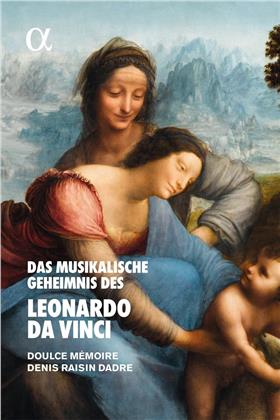 Doulce Mémoire & Denis Raisin Dadre - Das musikalische Geheimnis des Leonardo da Vinci (CD + Book)