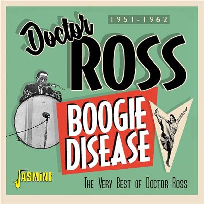 Doctor Ross - Boogie Disease - The Very Best Of Doctor Ross 1951-1962 (2019 Reissue, Jasmine Records)