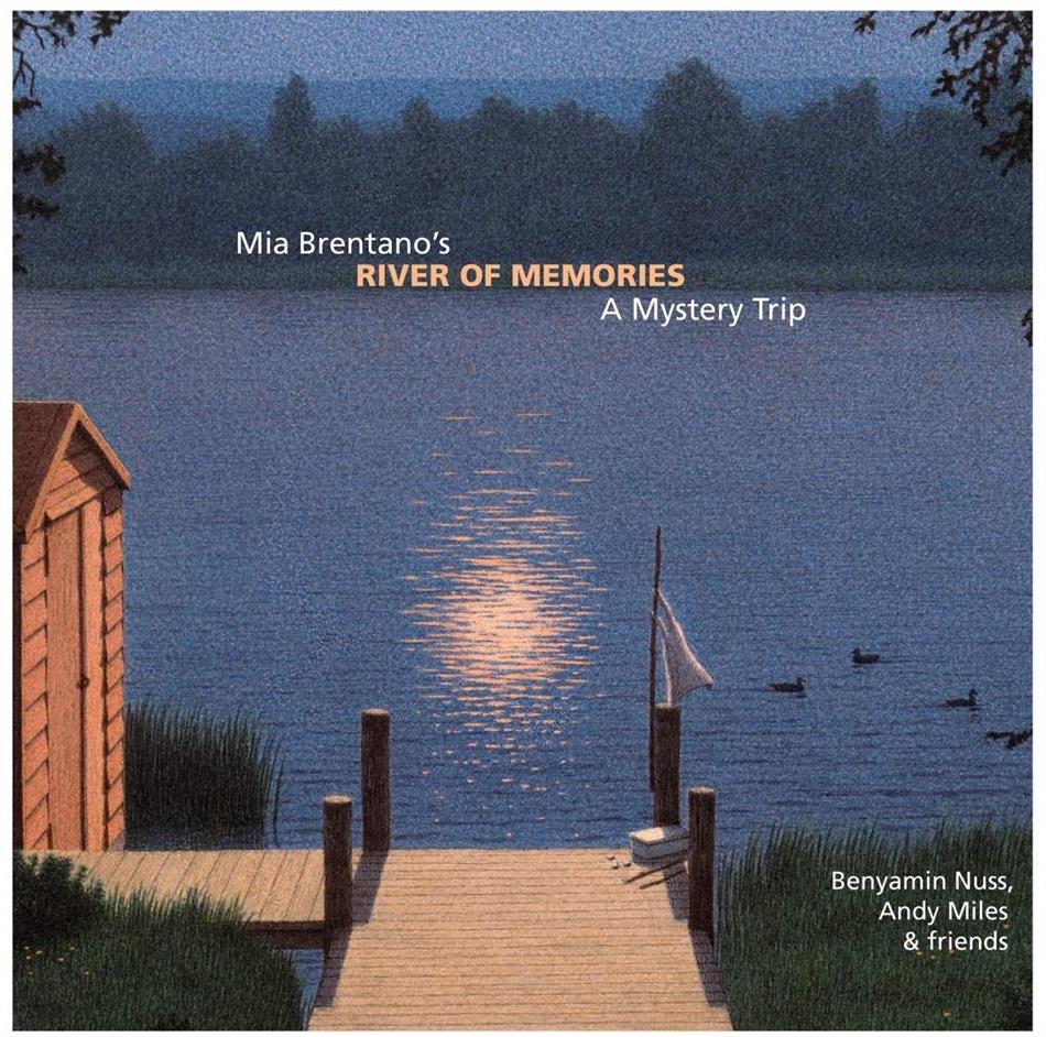 Benyamin Nuss, Andy Miles, Friends & Mia Brentano - River Of Memories - A Mystery Trip