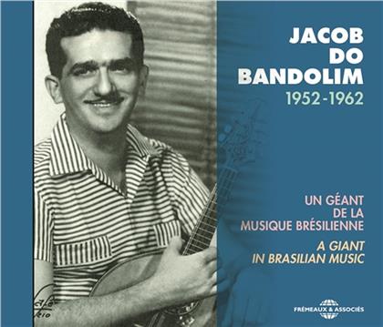 Jacob Do Bandolim - Un Geant De La Musique Bresilienne 1952-1962