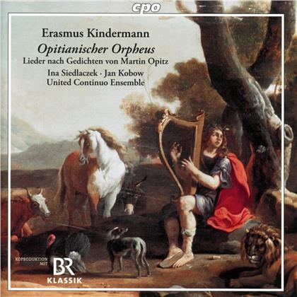 Johann Erasmus Kindermann (1616-1655), Ina Siedlaczek & Jan Kobow - Opitianischer Orpheus